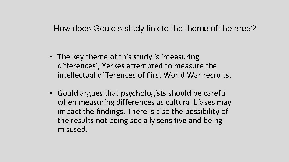 How does Gould’s study link to theme of the area? • The key theme