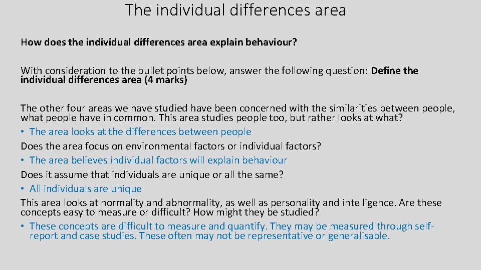 The individual differences area How does the individual differences area explain behaviour? With consideration