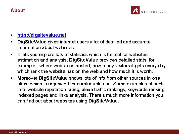 About • • http: //digsitevalue. net Dig. Site. Value gives internet users a lot