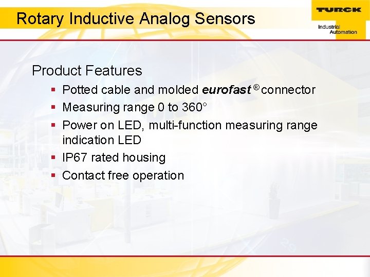 Rotary Inductive Analogtitle Sensors Click to edit Master style Product Features § Potted cable