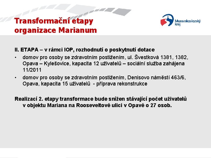 Transformační etapy organizace Marianum II. ETAPA – v rámci IOP, rozhodnutí o poskytnutí dotace