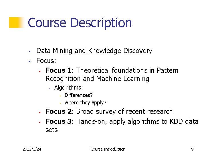 Welcome MSCIT 521 Knowledge Discovery and Data Mining