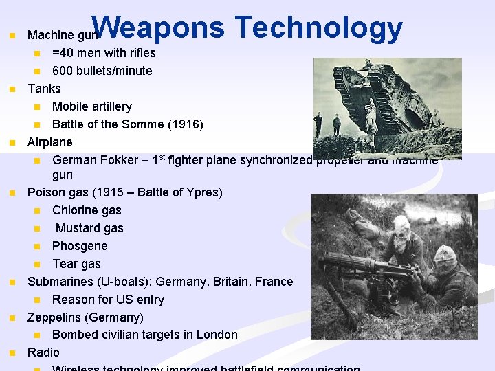 n n n n Weapons Technology Machine gun n =40 men with rifles n