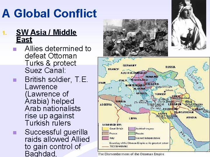 A Global Conflict 1. SW Asia / Middle East n Allies determined to defeat