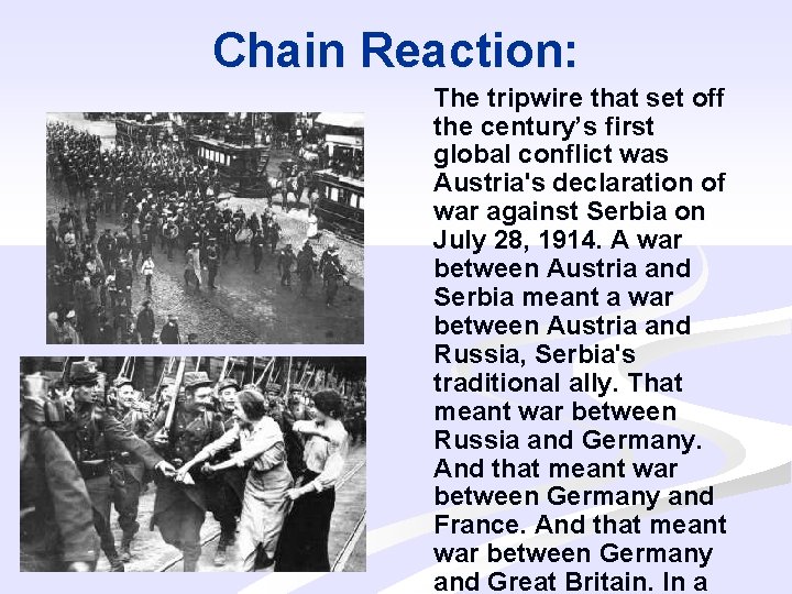 Chain Reaction: The tripwire that set off the century’s first global conflict was Austria's