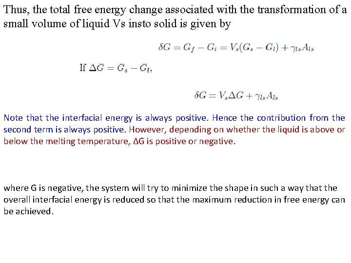 Thus, the total free energy change associated with the transformation of a small volume