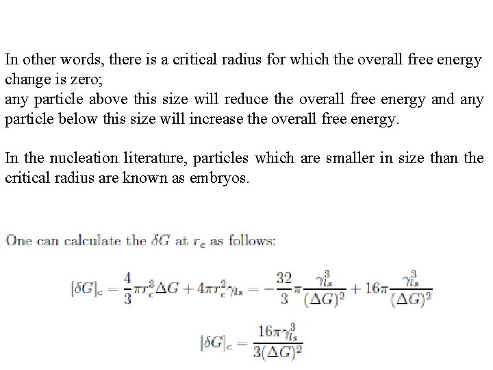 In other words, there is a critical radius for which the overall free energy