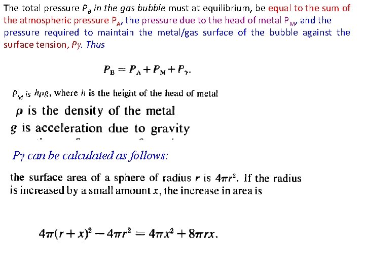 The total pressure PB in the gas bubble must at equilibrium, be equal to