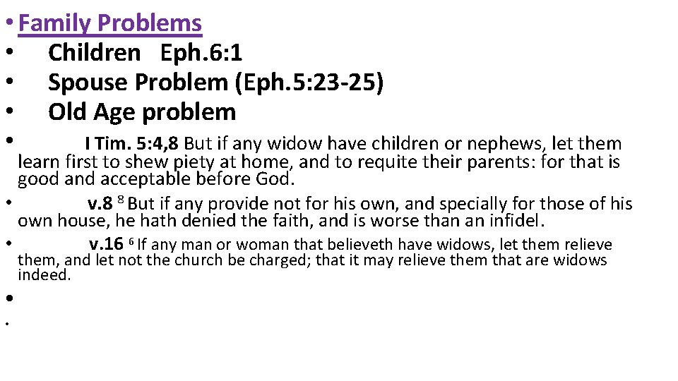  • Family Problems • Children Eph. 6: 1 • Spouse Problem (Eph. 5: