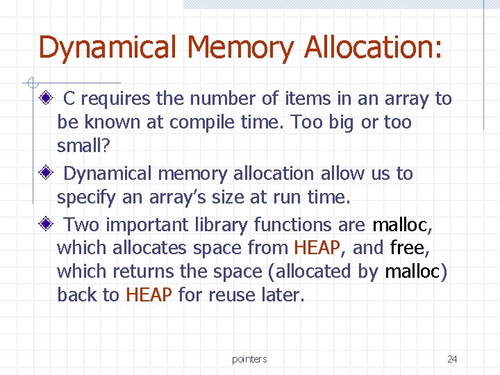 Dynamical Memory Allocation: C requires the number of items in an array to be