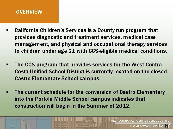 OVERVIEW § California Children’s Services is a County run program that provides diagnostic and