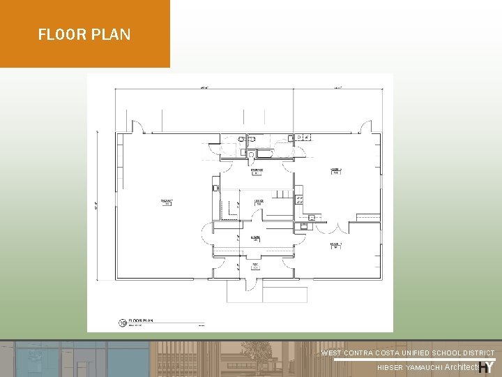 FLOOR PLAN WEST CONTRA COSTA UNIFIED SCHOOL DISTRICT HIBSER YAMAUCHI Architects 