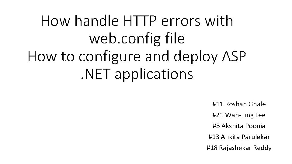 How handle HTTP errors with web. config file How to configure and deploy ASP.