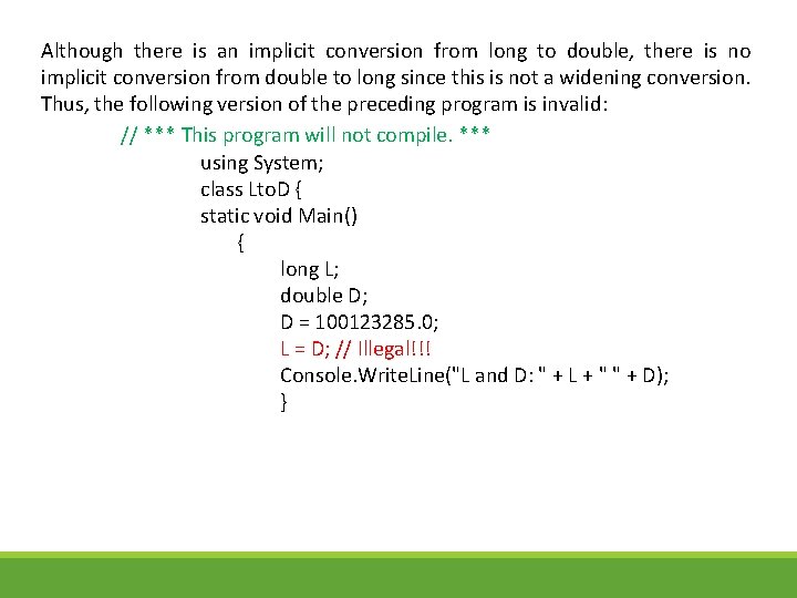 Although there is an implicit conversion from long to double, there is no implicit