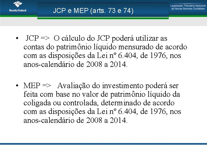 JCP e MEP (arts. 73 e 74) • JCP => O cálculo do JCP