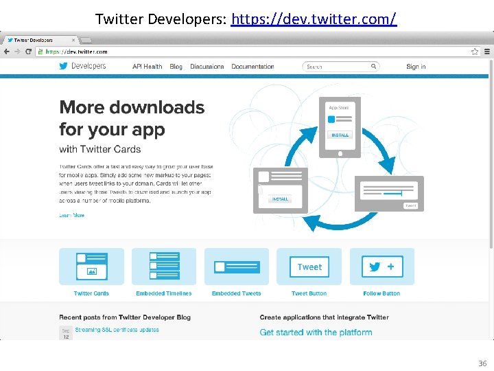 Twitter Developers: https: //dev. twitter. com/ 36 