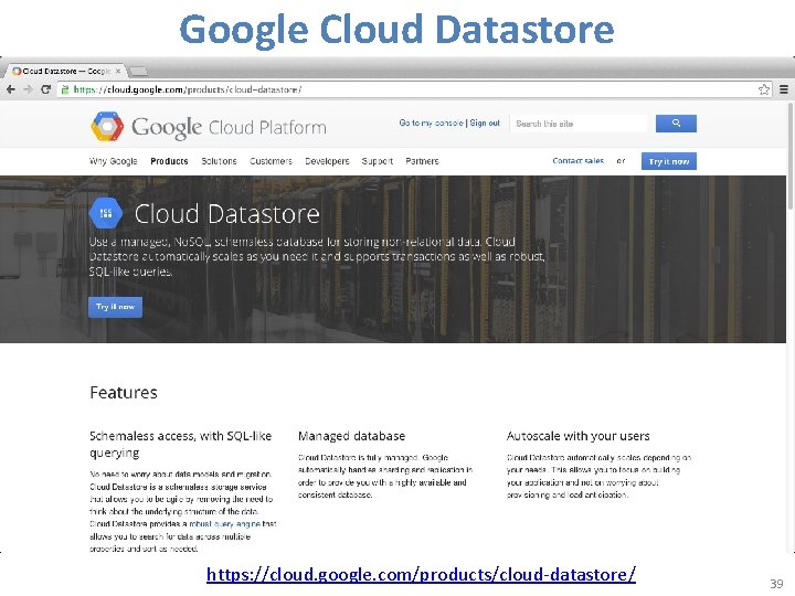 Google Cloud Datastore https: //cloud. google. com/products/cloud-datastore/ 39 