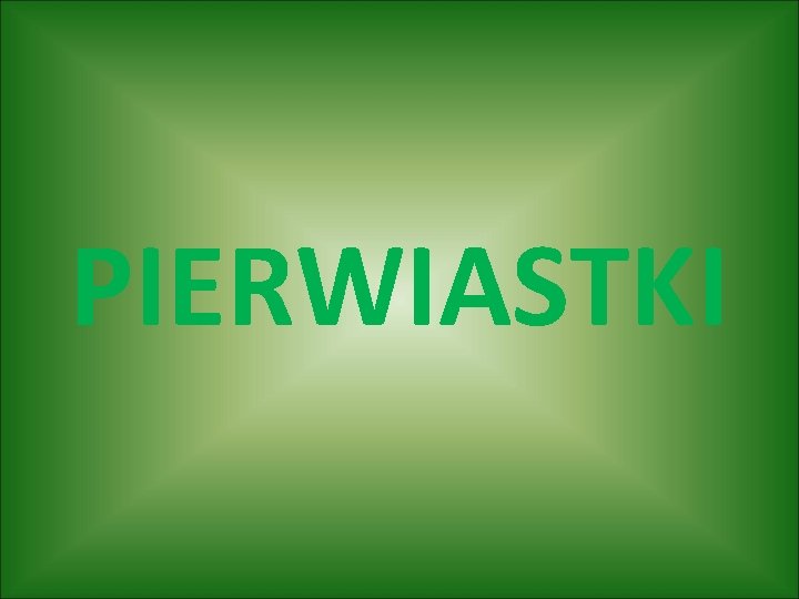 PIERWIASTKI 