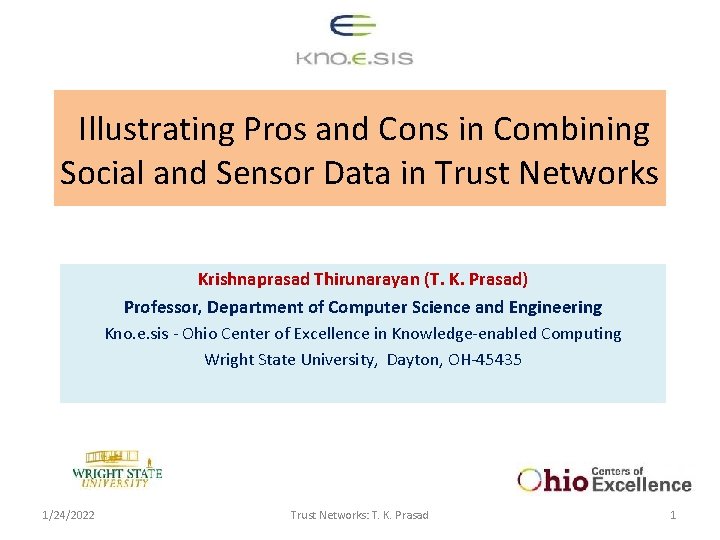 Illustrating Pros and Cons in Combining Social and Sensor Data in Trust Networks Krishnaprasad