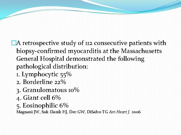 �A retrospective study of 112 consecutive patients with biopsy-confirmed myocarditis at the Massachusetts General