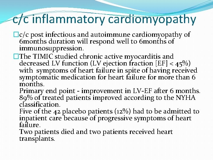 c/c inflammatory cardiomyopathy �c/c post infectious and autoimmune cardiomyopathy of 6 months duration will