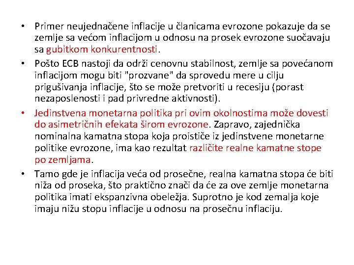  • Primer neujednačene inflacije u članicama evrozone pokazuje da se zemlje sa većom