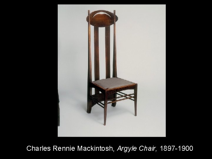 Charles Rennie Mackintosh, Argyle Chair, 1897 -1900 