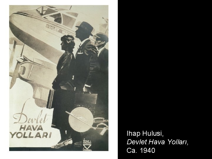 Ihap Hulusi, Devlet Hava Yolları, Ca. 1940 