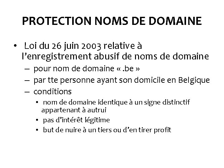 PROTECTION NOMS DE DOMAINE • Loi du 26 juin 2003 relative à l’enregistrement abusif