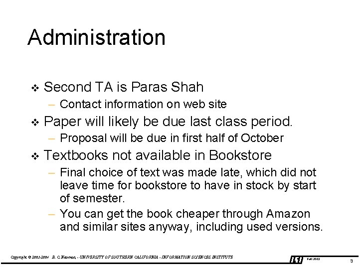 Administration v Second TA is Paras Shah – Contact information on web site v