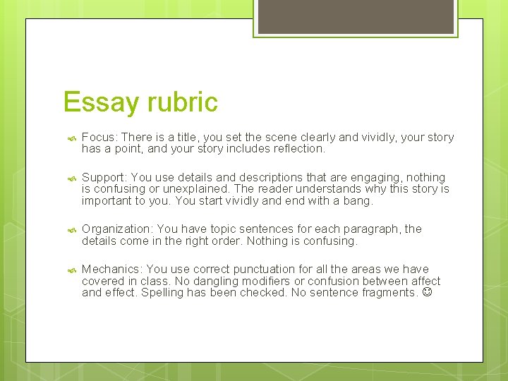 Essay rubric Focus: There is a title, you set the scene clearly and vividly,