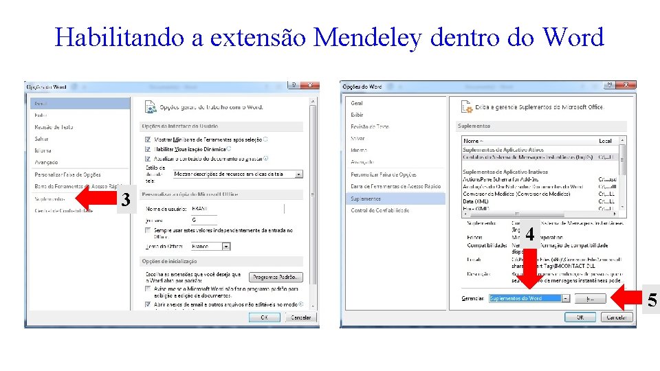 Habilitando a extensão Mendeley dentro do Word 3 4 5 