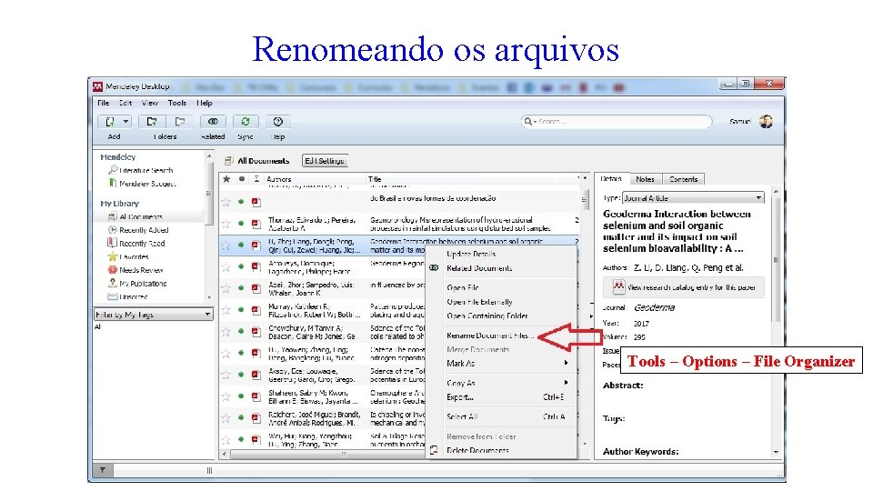 Renomeando os arquivos Tools – Options – File Organizer 