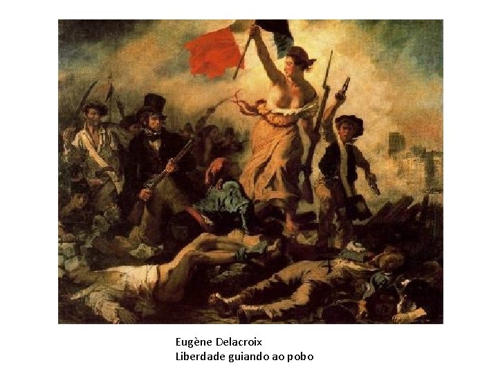 Eugène Delacroix Liberdade guiando ao pobo 