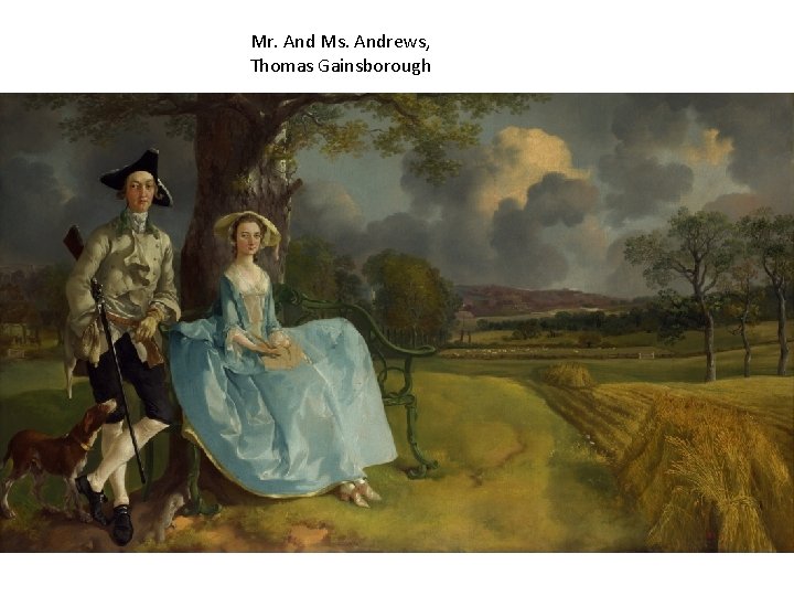 Mr. And Ms. Andrews, Thomas Gainsborough 