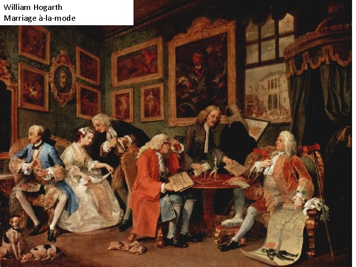 William Hogarth Marriage à-la-mode 