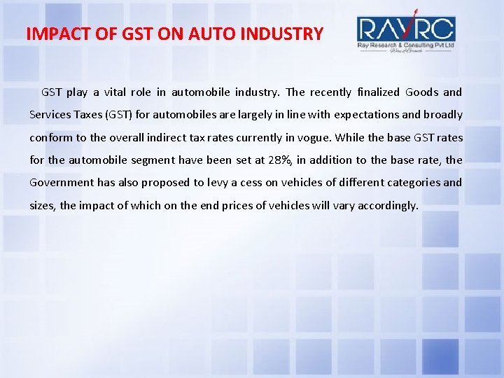 IMPACT OF GST ON AUTO INDUSTRY GST play a vital role in automobile industry.