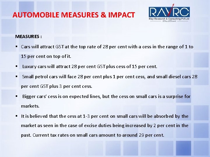 AUTOMOBILE MEASURES & IMPACT MEASURES : § Cars will attract GST at the top