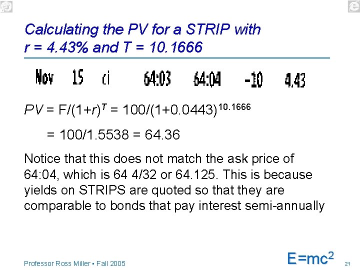 Calculating the PV for a STRIP with r = 4. 43% and T =