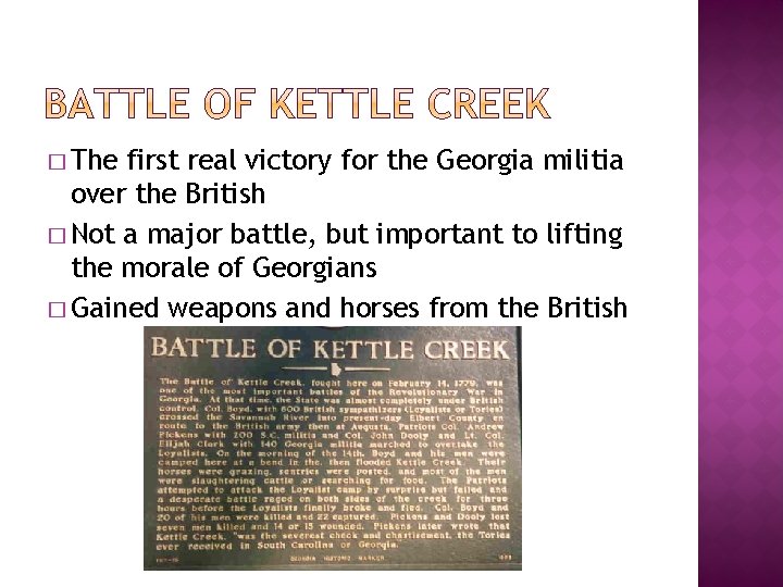 � The first real victory for the Georgia militia over the British � Not � The first real victory for the Georgia militia over the British � Not