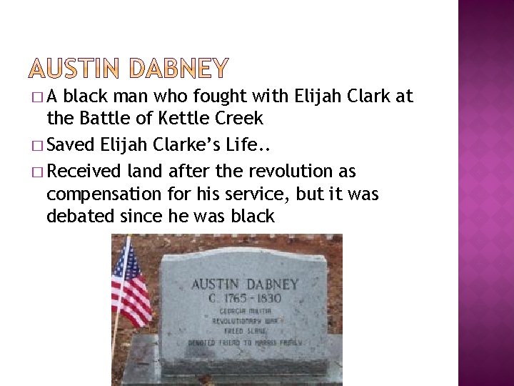 �A black man who fought with Elijah Clark at the Battle of Kettle Creek �A black man who fought with Elijah Clark at the Battle of Kettle Creek