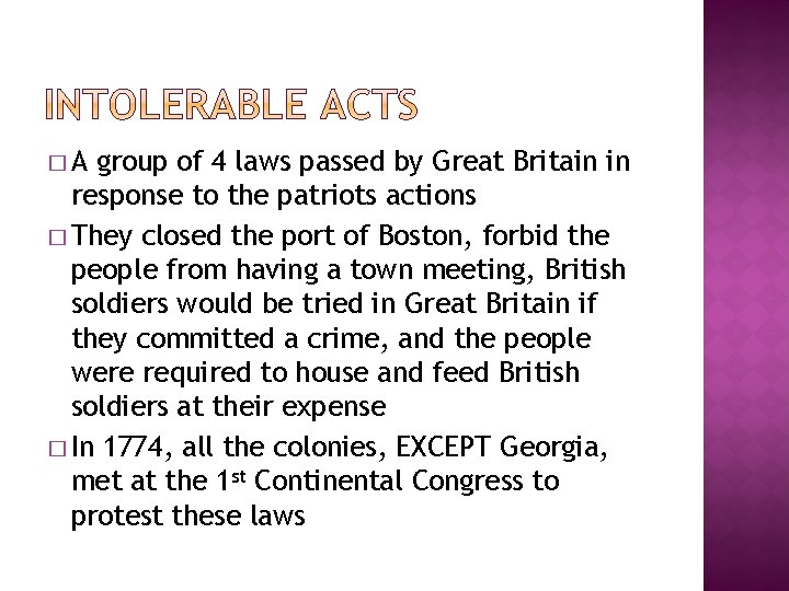 �A group of 4 laws passed by Great Britain in response to the patriots �A group of 4 laws passed by Great Britain in response to the patriots
