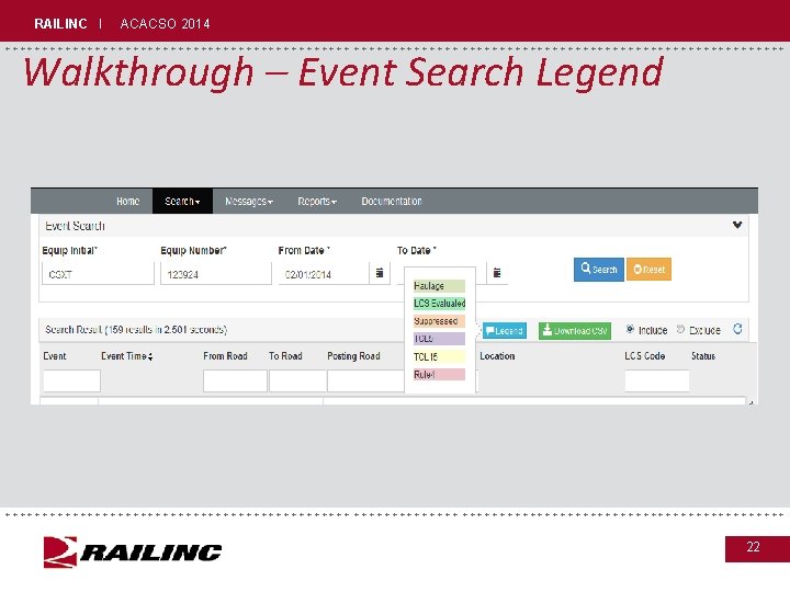 RAILINC I ACACSO 2014 +++++++++++++++++++++++++++++ Walkthrough – Event Search Legend +++++++++++++++++++++++++++++ 22 