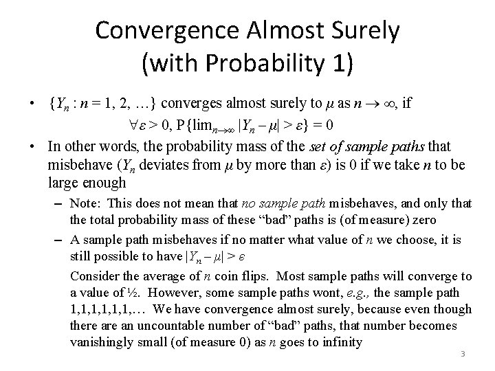 Convergence Almost Surely (with Probability 1) • {Yn : n = 1, 2, …}