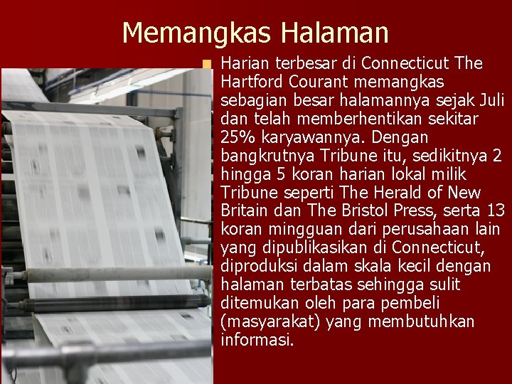 Memangkas Halaman n Harian terbesar di Connecticut The Hartford Courant memangkas sebagian besar halamannya