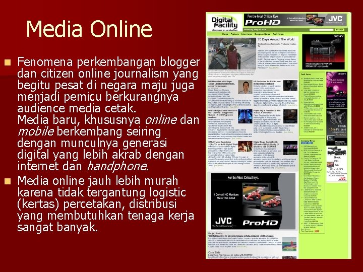 Media Online Fenomena perkembangan blogger dan citizen online journalism yang begitu pesat di negara