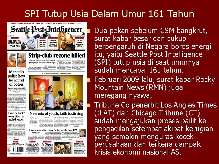 SPI Tutup Usia Dalam Umur 161 Tahun Dua pekan sebelum CSM bangkrut, surat kabar