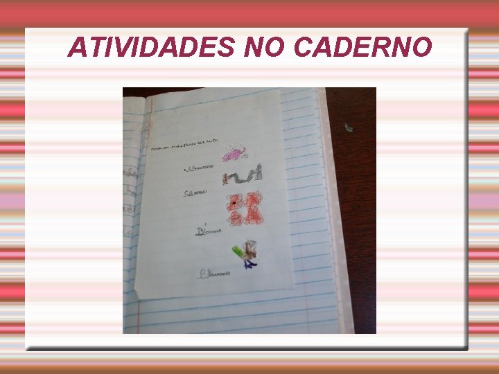 ATIVIDADES NO CADERNO 