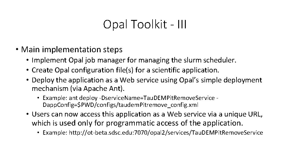 Opal Toolkit - III • Main implementation steps • Implement Opal job manager for
