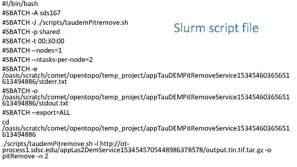 #!/bin/bash #SBATCH -A sds 167 #SBATCH -J. /scripts/taudem. Pitremove. sh #SBATCH -p shared #SBATCH